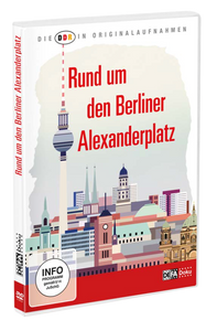 Die DDR in Originalaufnahmen - Rund um den Berliner Alexanderplatz