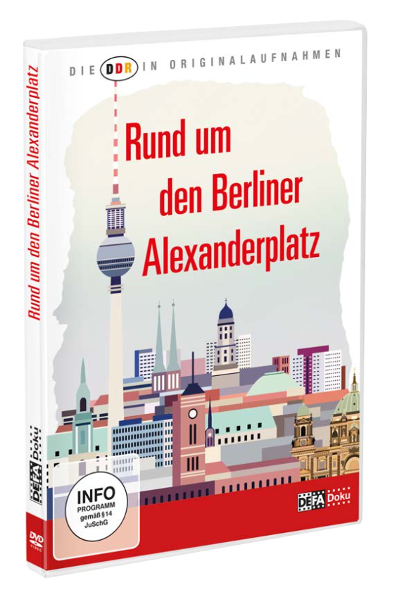 Die DDR in Originalaufnahmen - Rund um den Berliner Alexanderplatz