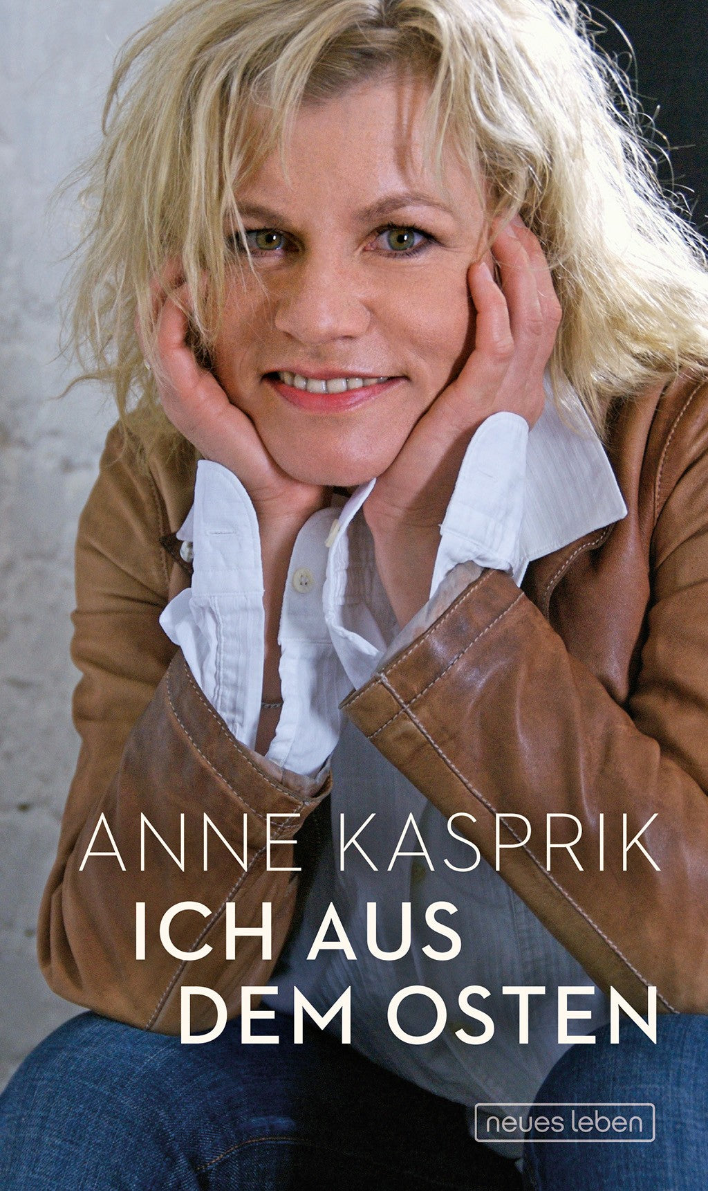 Anne Kasprik - Ich aus dem Osten (Buch)