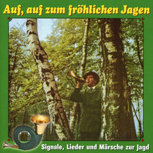 Lade das Bild in den Galerie-Viewer, Auf, auf zum fröhlichen Jagen (CD)
