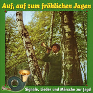 Auf, auf zum fröhlichen Jagen (CD)