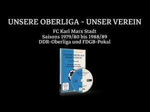 UNSERE OBERLIGA – UNSER VEREIN FC Karl Marx Stadt