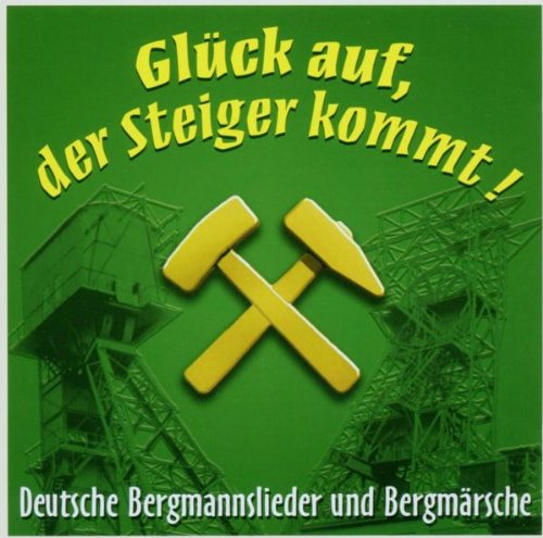 Glück auf, der Steiger kommt (CD)