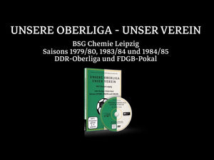 UNSERE OBERLIGA-UNSER VEREIN - BSG Chemie Leipzig