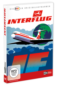 Die DDR in Originalaufnahmen Interflug