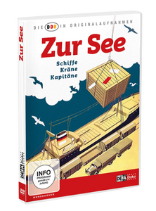 DDR In Originalaufnahmen - Zur See