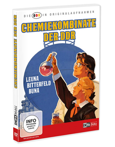 DDR In Originalaufnahmen - Chemiekombinate der DDR: Leuna, Buna, Bitterfeld