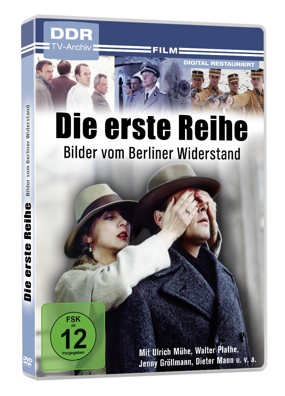 Die erste Reihe - Bilder vom Berliner Widerstand