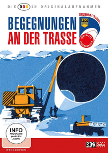 Begegnungen an der Trasse - Die DDR in Originalaufnahmen