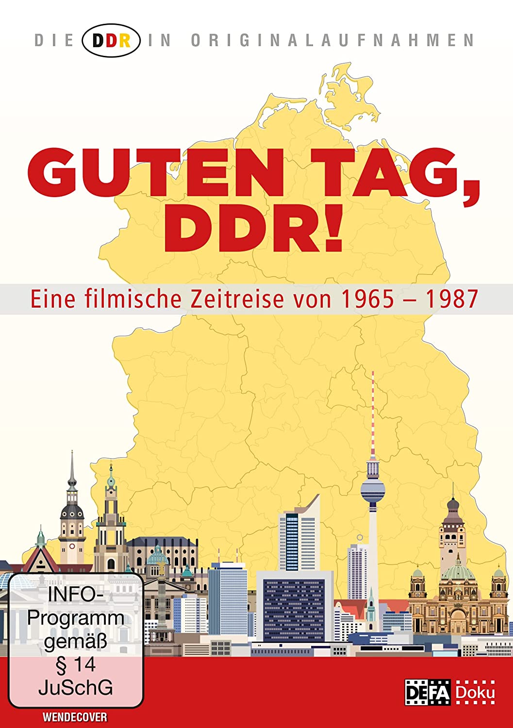 Die DDR In Originalaufnahmen - Guten Tag, DDR